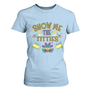 Mardi Gras T Shirt For Women Show Me The Titties Funny Party TS09 Light Blue Print Your Wear