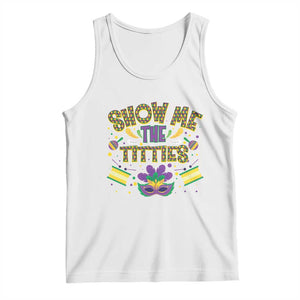 Mardi Gras Tank Top Show Me The Titties Funny Party TS09 White Print Your Wear