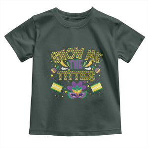 Mardi Gras Toddler T Shirt Show Me The Titties Funny Party TS09 Dark Forest Green Print Your Wear