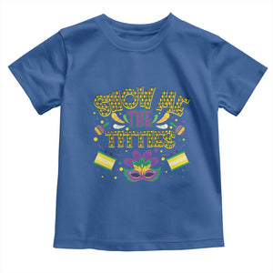 Mardi Gras Toddler T Shirt Show Me The Titties Funny Party TS09 Royal Blue Print Your Wear