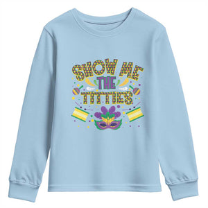 Mardi Gras Youth Sweatshirt Show Me The Titties Funny Party TS09 Light Blue Print Your Wear