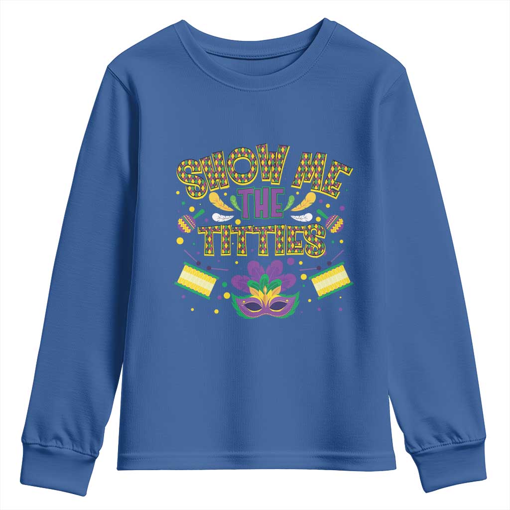Mardi Gras Youth Sweatshirt Show Me The Titties Funny Party TS09 Royal Blue Print Your Wear