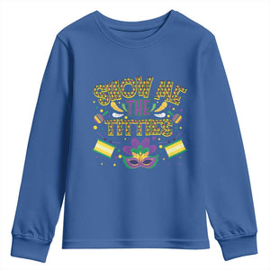 Mardi Gras Youth Sweatshirt Show Me The Titties Funny Party TS09 Royal Blue Print Your Wear