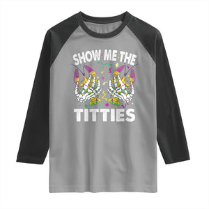 Mardi Gras Raglan Shirt Show Me The Titties Funny Skeleton Crawfish TS09 Sport Gray Black Print Your Wear