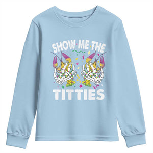 Mardi Gras Youth Sweatshirt Show Me The Titties Funny Skeleton Crawfish TS09 Light Blue Print Your Wear
