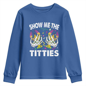 Mardi Gras Youth Sweatshirt Show Me The Titties Funny Skeleton Crawfish TS09 Royal Blue Print Your Wear