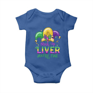 Funny Mardi Gras Baby Onesie Shut Up Liver You're Fine TS09 Royal Blue Print Your Wear