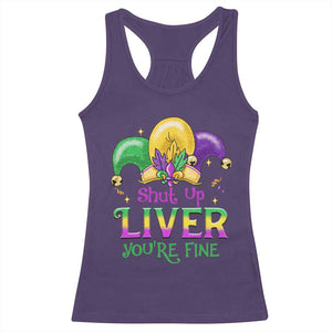 Funny Mardi Gras Racerback Tank Top Shut Up Liver You're Fine TS09 Purple Print Your Wear