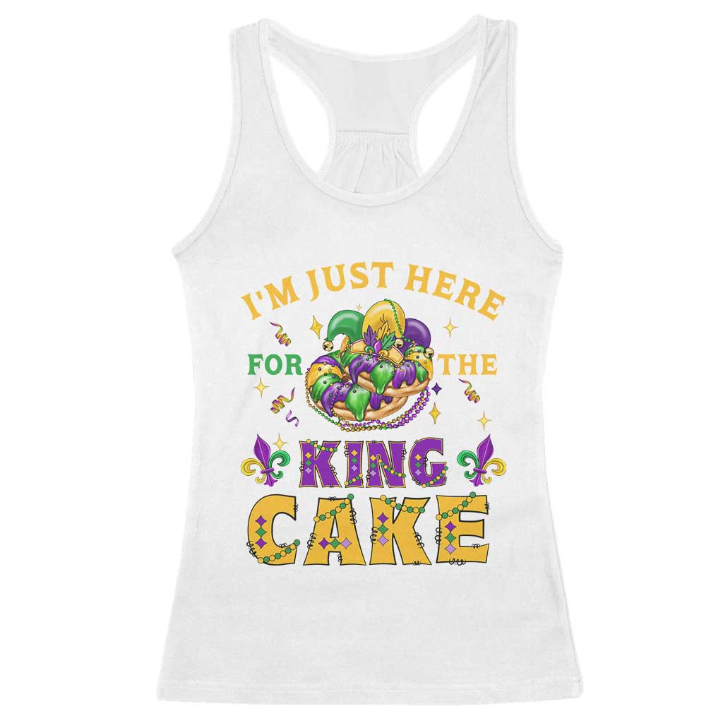 Funny Mardi Gras Racerback Tank Top I'm Just Here For The King Cake TS09 White Print Your Wear