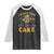 Funny Mardi Gras Raglan Shirt I'm Just Here For The King Cake TS09 Black White Print Your Wear