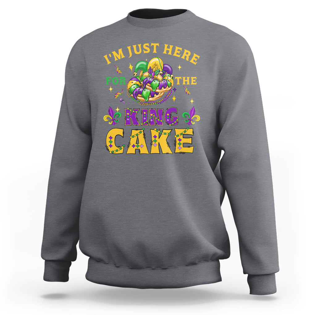 Funny Mardi Gras Sweatshirt I'm Just Here For The King Cake TS09 Charcoal Printyourwear