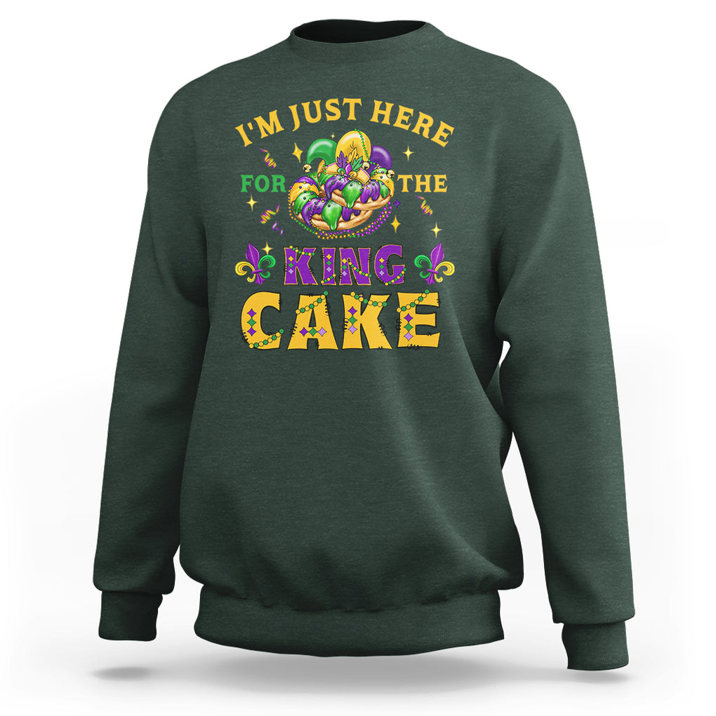 Funny Mardi Gras Sweatshirt I'm Just Here For The King Cake TS09 Dark Forest Green Printyourwear