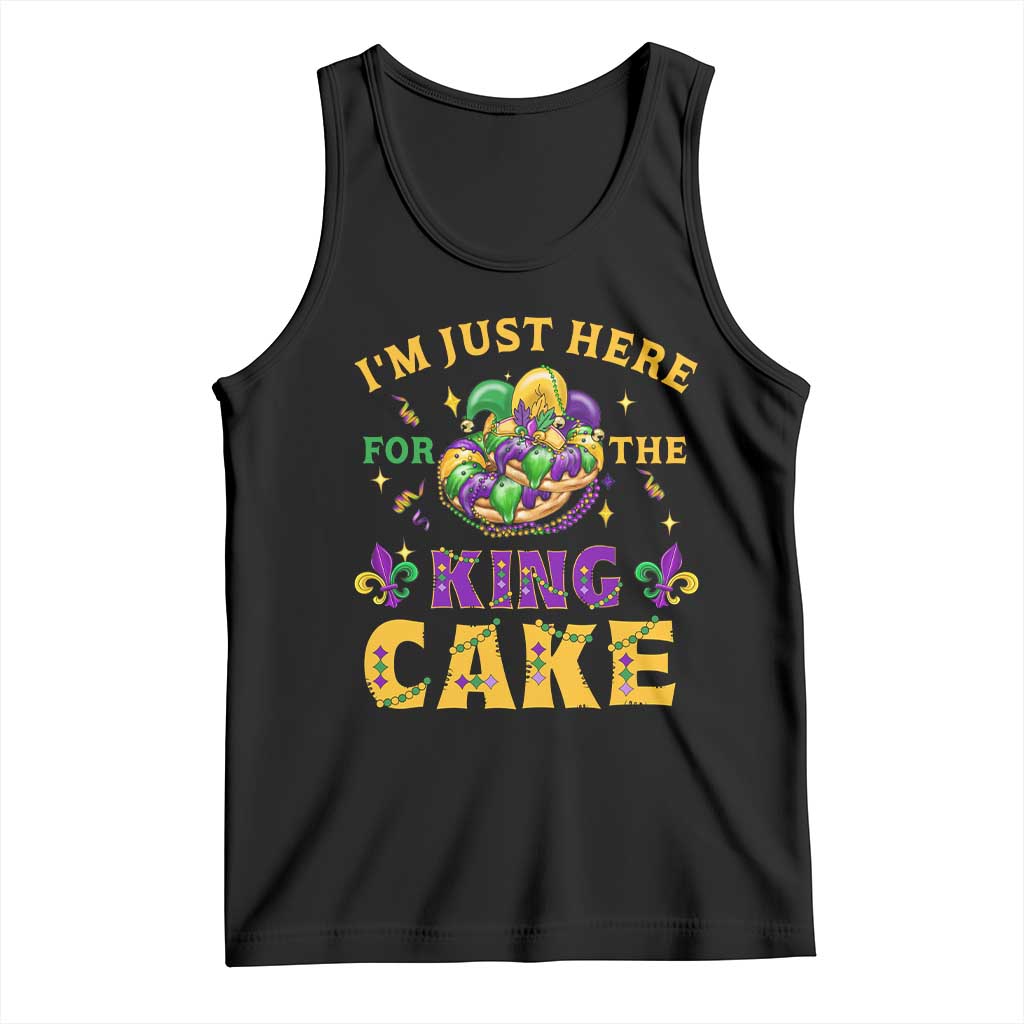 Funny Mardi Gras Tank Top I'm Just Here For The King Cake TS09 Black Print Your Wear