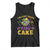 Funny Mardi Gras Tank Top I'm Just Here For The King Cake TS09 Black Print Your Wear