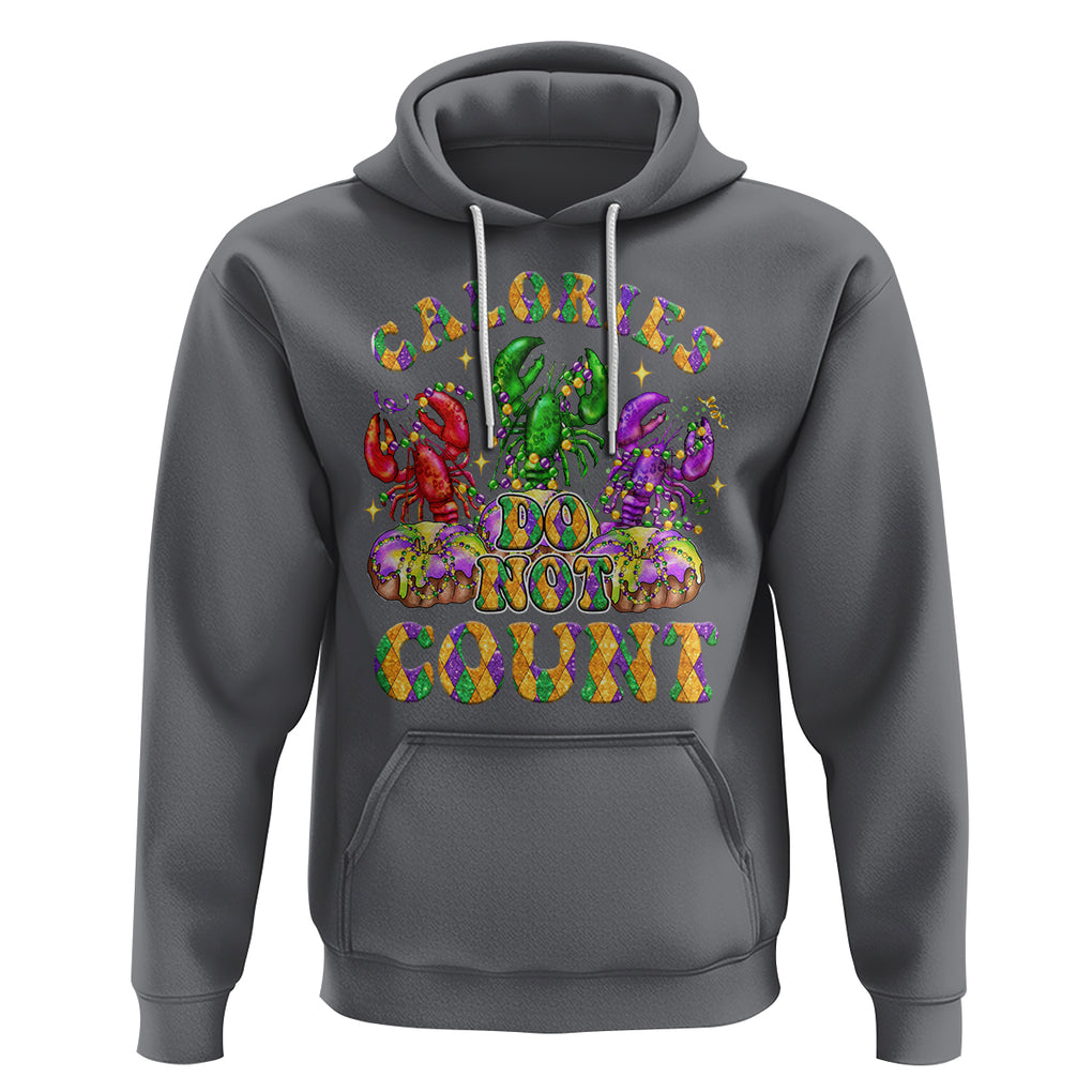 Funny Mardi Gras Hoodie King Cake Calories Dont Count TS09 Charcoal Printyourwear