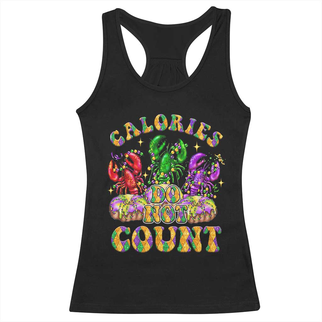 Funny Mardi Gras Racerback Tank Top King Cake Calories Dont Count TS09 Black Print Your Wear