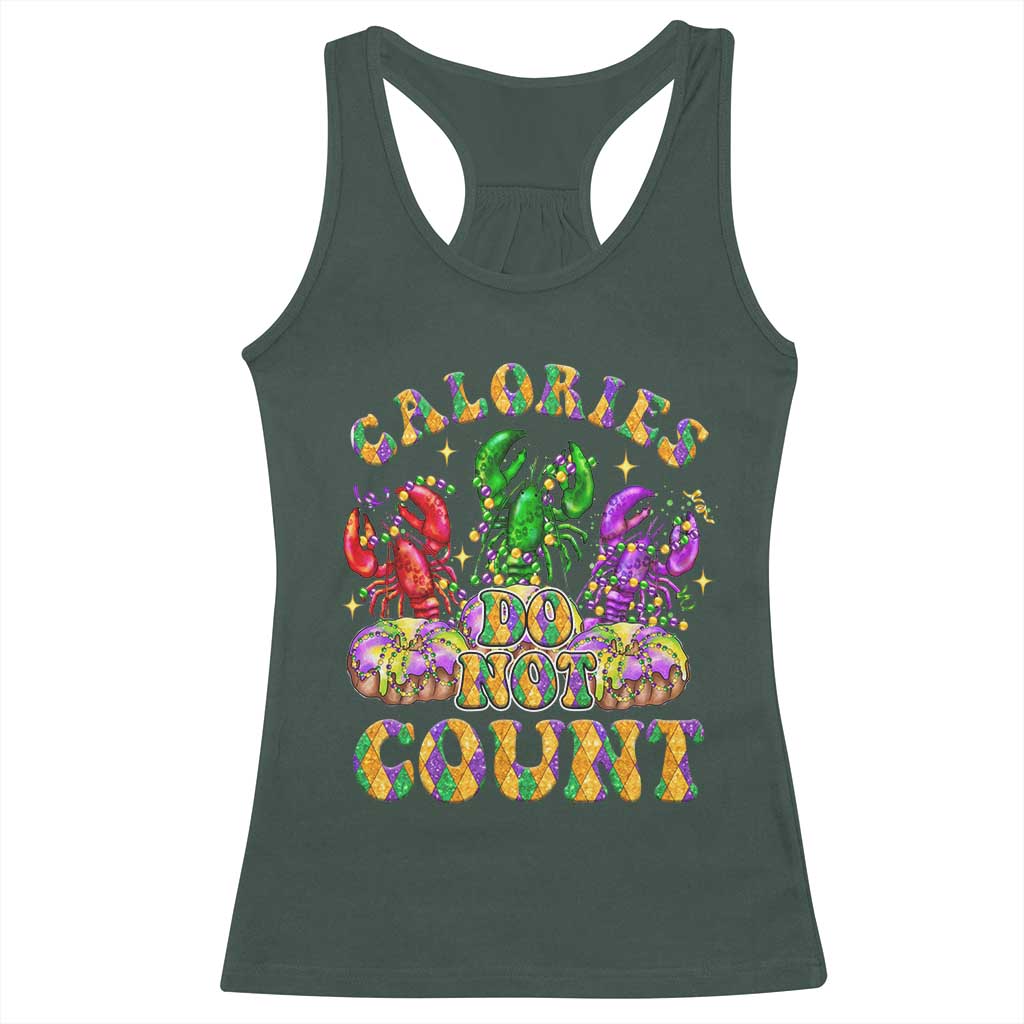 Funny Mardi Gras Racerback Tank Top King Cake Calories Dont Count TS09 Dark Forest Green Print Your Wear