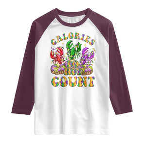 Funny Mardi Gras Raglan Shirt King Cake Calories Dont Count TS09 White Maroon Print Your Wear