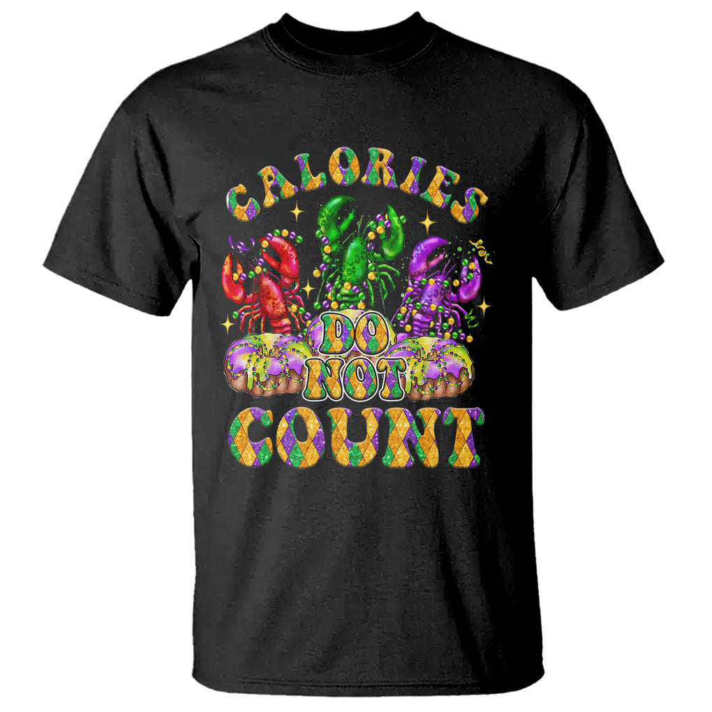 Funny Mardi Gras T Shirt King Cake Calories Dont Count TS09 Black Printyourwear