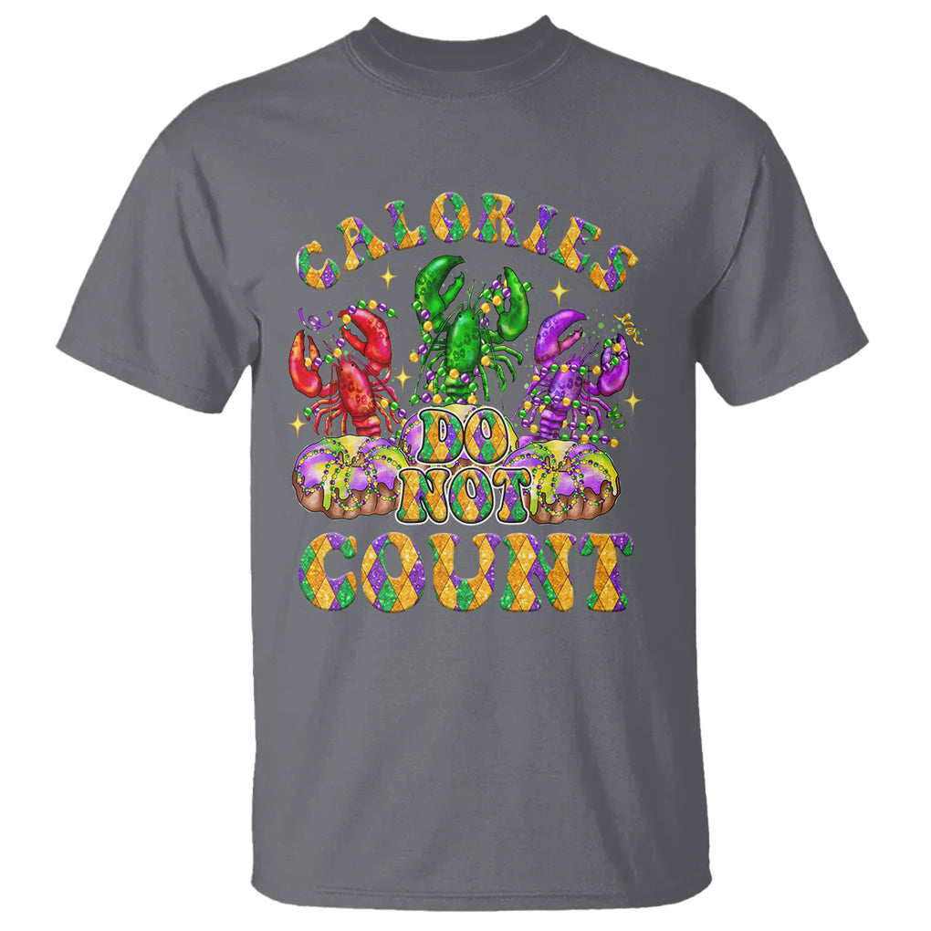 Funny Mardi Gras T Shirt King Cake Calories Dont Count TS09 Charcoal Printyourwear