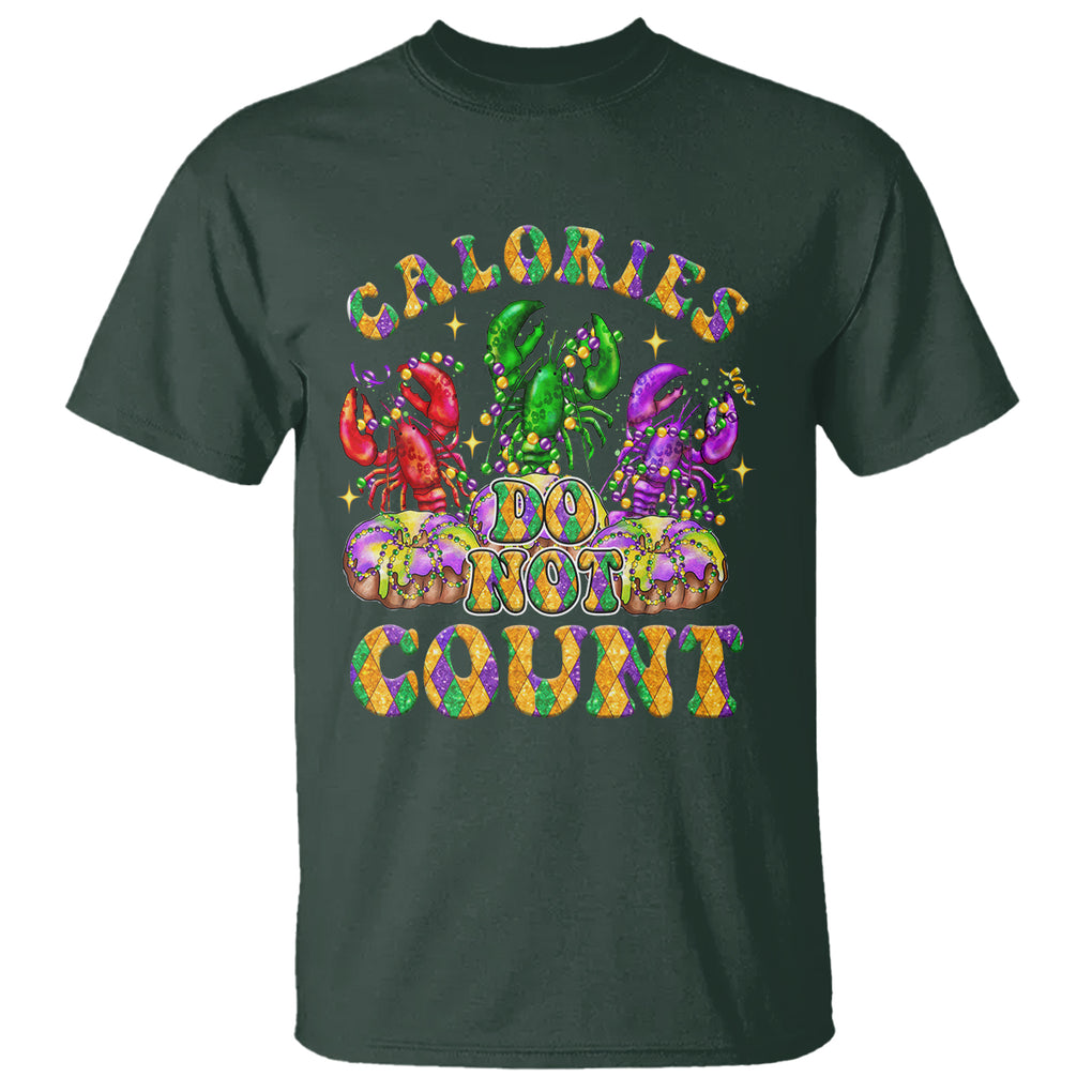 Funny Mardi Gras T Shirt King Cake Calories Dont Count TS09 Dark Forest Green Printyourwear