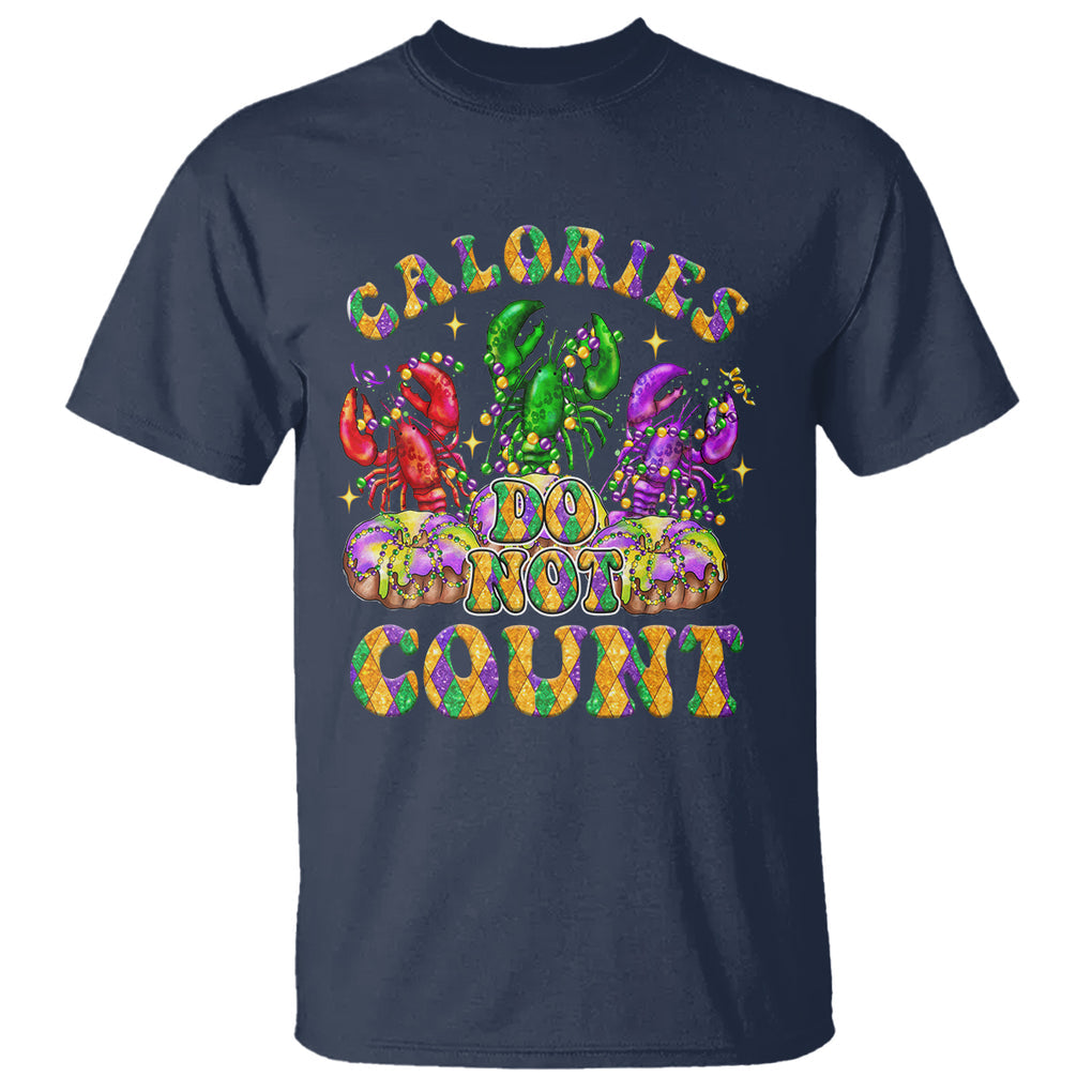 Funny Mardi Gras T Shirt King Cake Calories Dont Count TS09 Navy Printyourwear