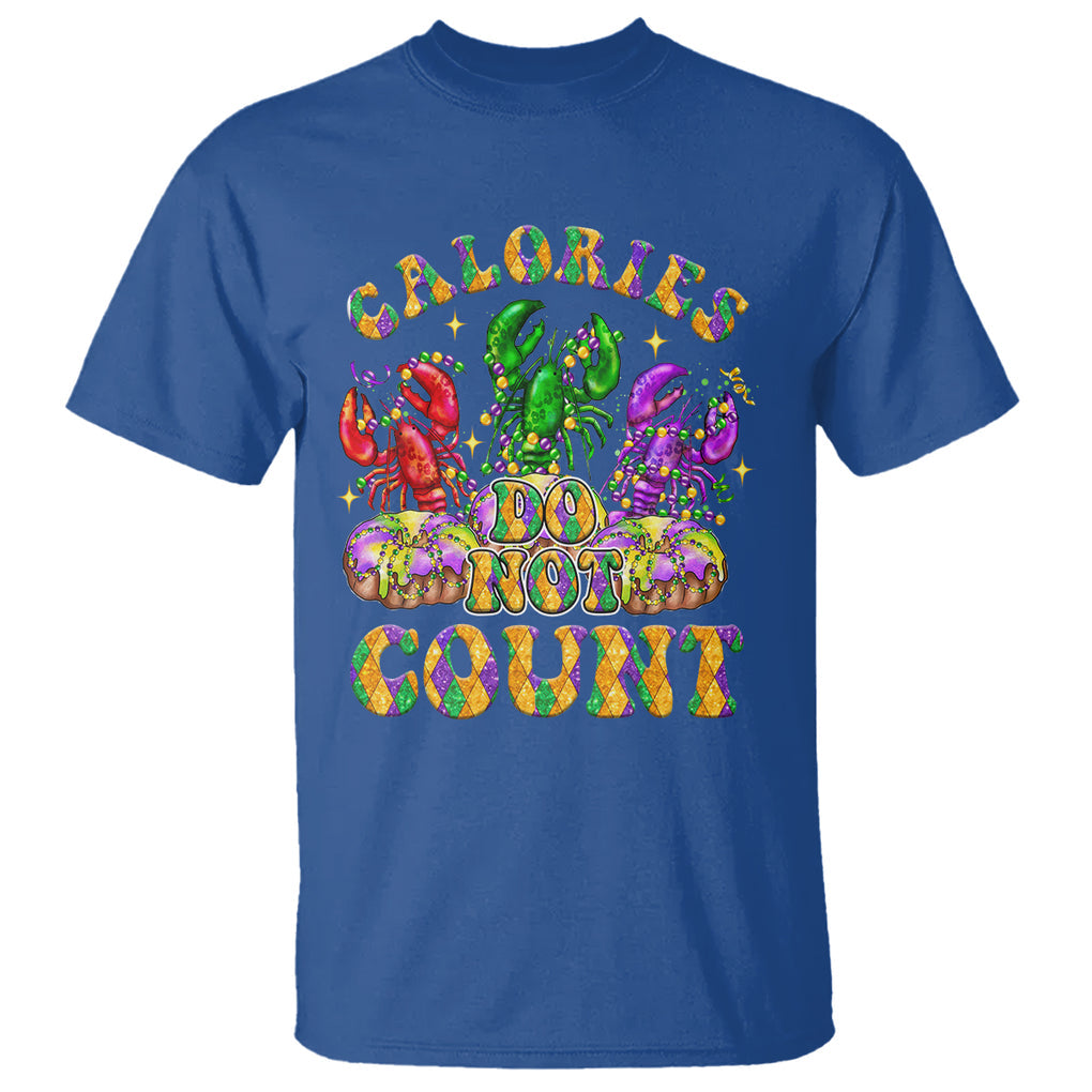 Funny Mardi Gras T Shirt King Cake Calories Dont Count TS09 Royal Blue Printyourwear