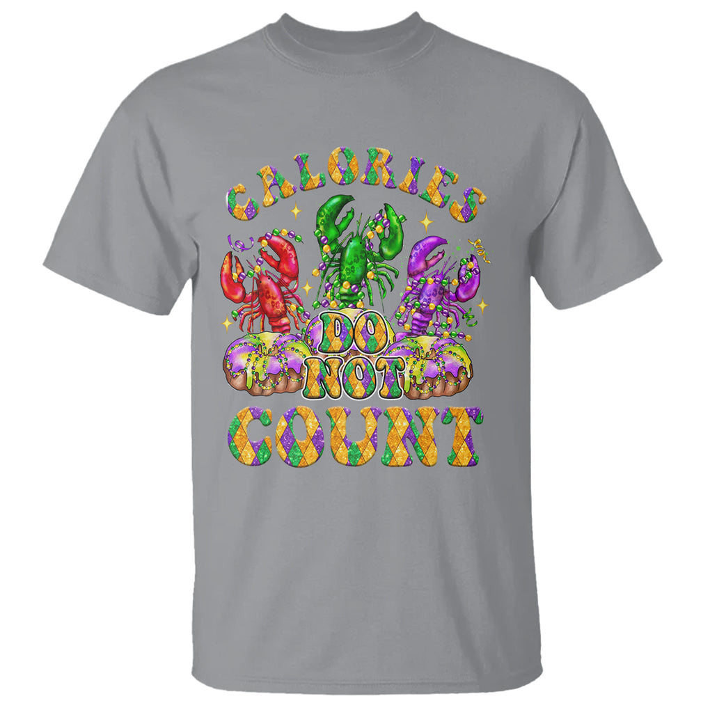 Funny Mardi Gras T Shirt King Cake Calories Dont Count TS09 Sport Gray Printyourwear