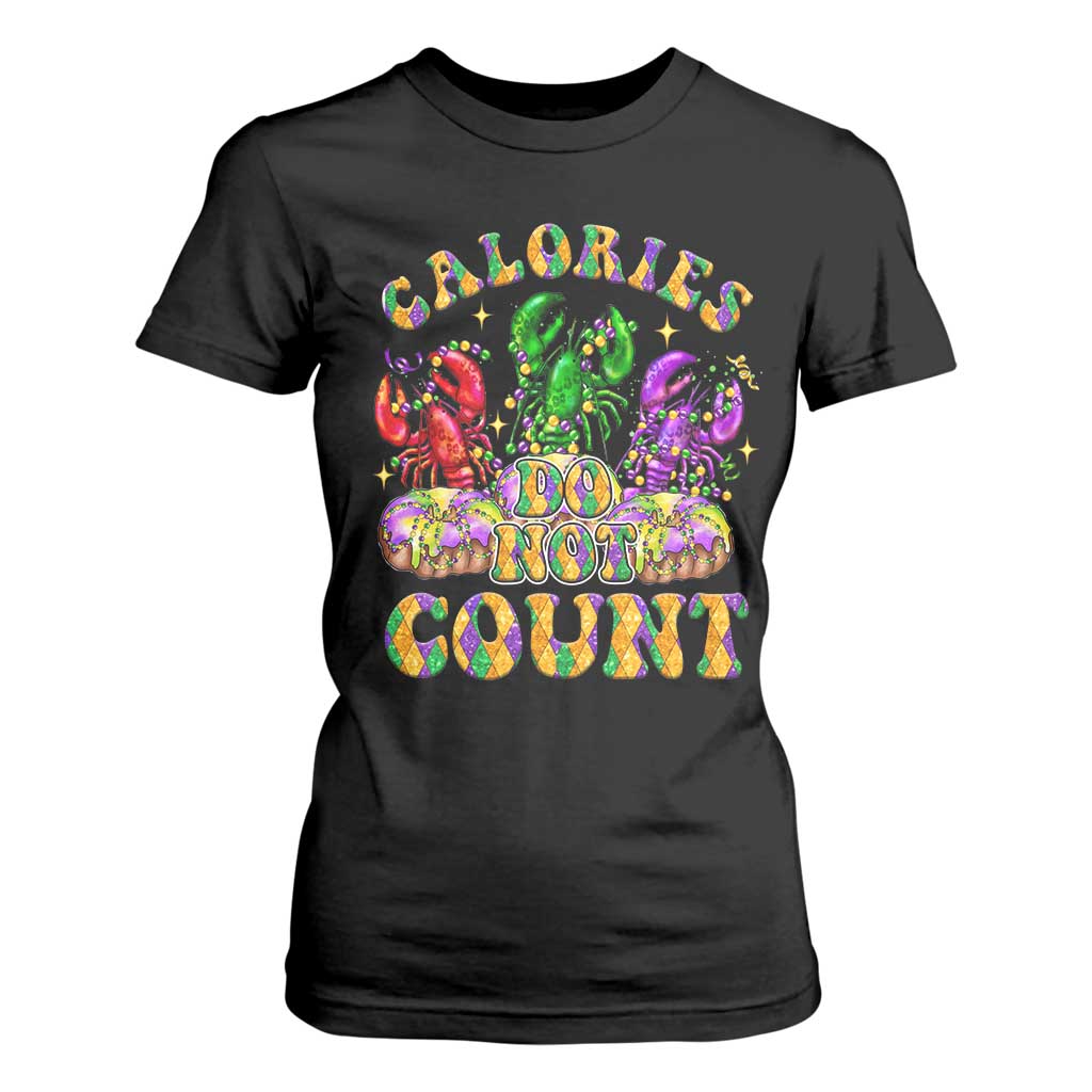 Funny Mardi Gras T Shirt For Women King Cake Calories Dont Count TS09 Black Print Your Wear