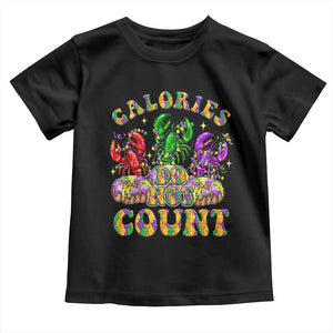 Funny Mardi Gras Toddler T Shirt King Cake Calories Dont Count TS09 Black Print Your Wear