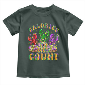 Funny Mardi Gras Toddler T Shirt King Cake Calories Dont Count TS09 Dark Forest Green Print Your Wear