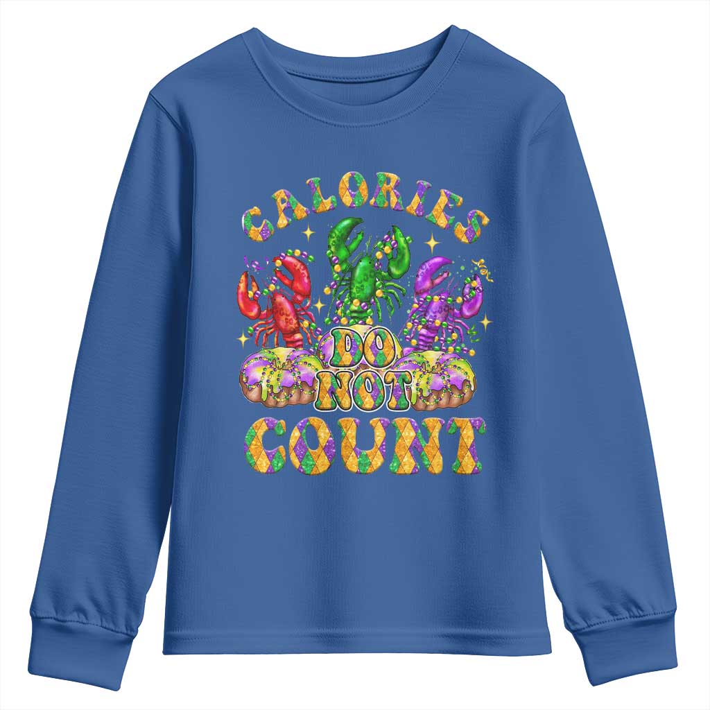 Funny Mardi Gras Youth Sweatshirt King Cake Calories Dont Count TS09 Royal Blue Print Your Wear