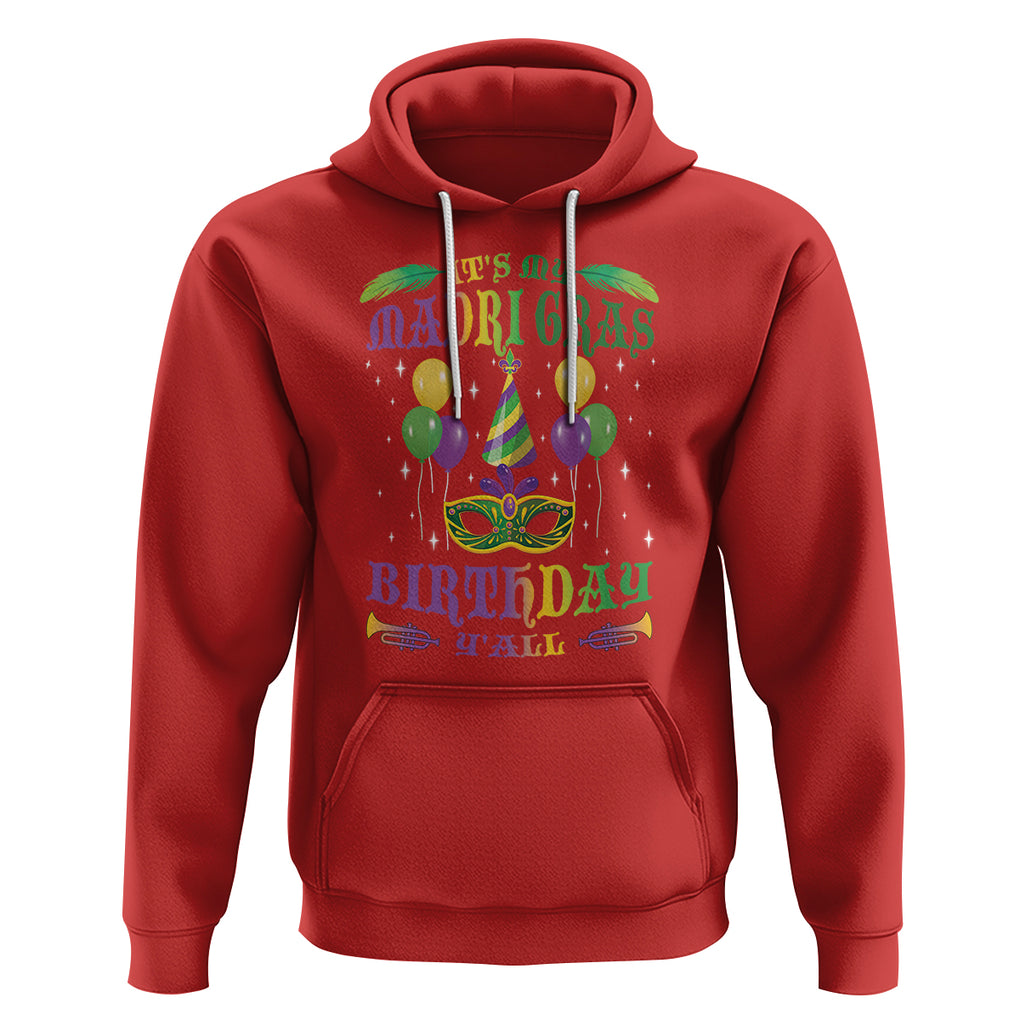 Funny It's My Mardi Gras Birthday Y'all Hoodie TS09 Red Printyourwear