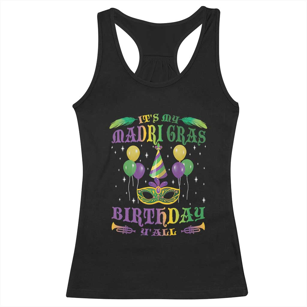 Funny It's My Mardi Gras Birthday Y'all Racerback Tank Top TS09 Black Print Your Wear