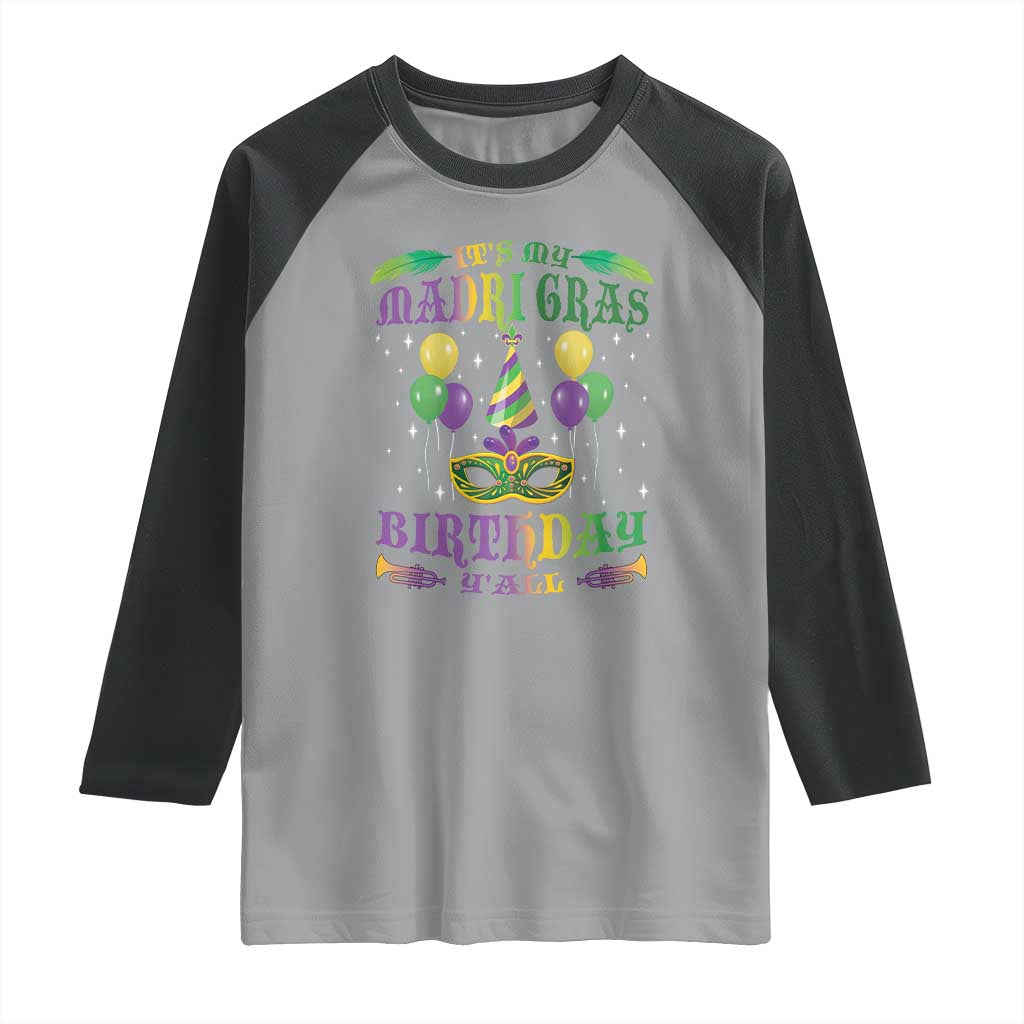 Funny It's My Mardi Gras Birthday Y'all Raglan Shirt TS09 Sport Gray Black Print Your Wear