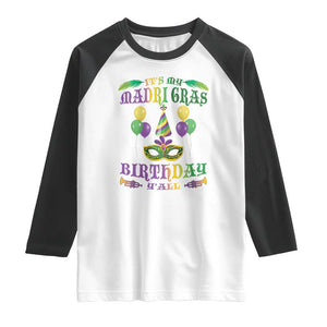 Funny It's My Mardi Gras Birthday Y'all Raglan Shirt TS09 White Black Print Your Wear
