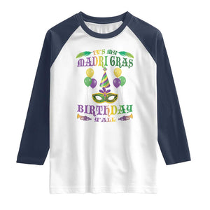 Funny It's My Mardi Gras Birthday Y'all Raglan Shirt TS09 White Navy Print Your Wear
