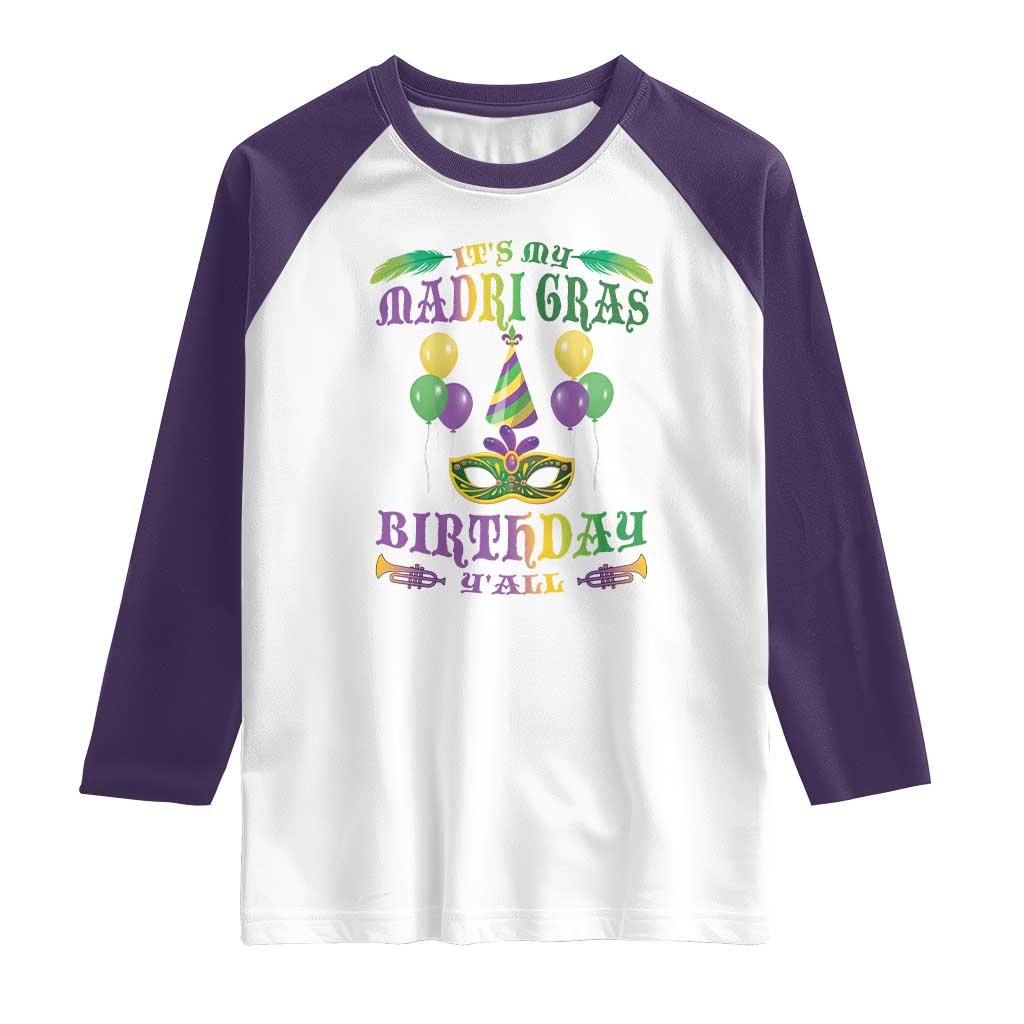 Funny It's My Mardi Gras Birthday Y'all Raglan Shirt TS09 White Purple Print Your Wear