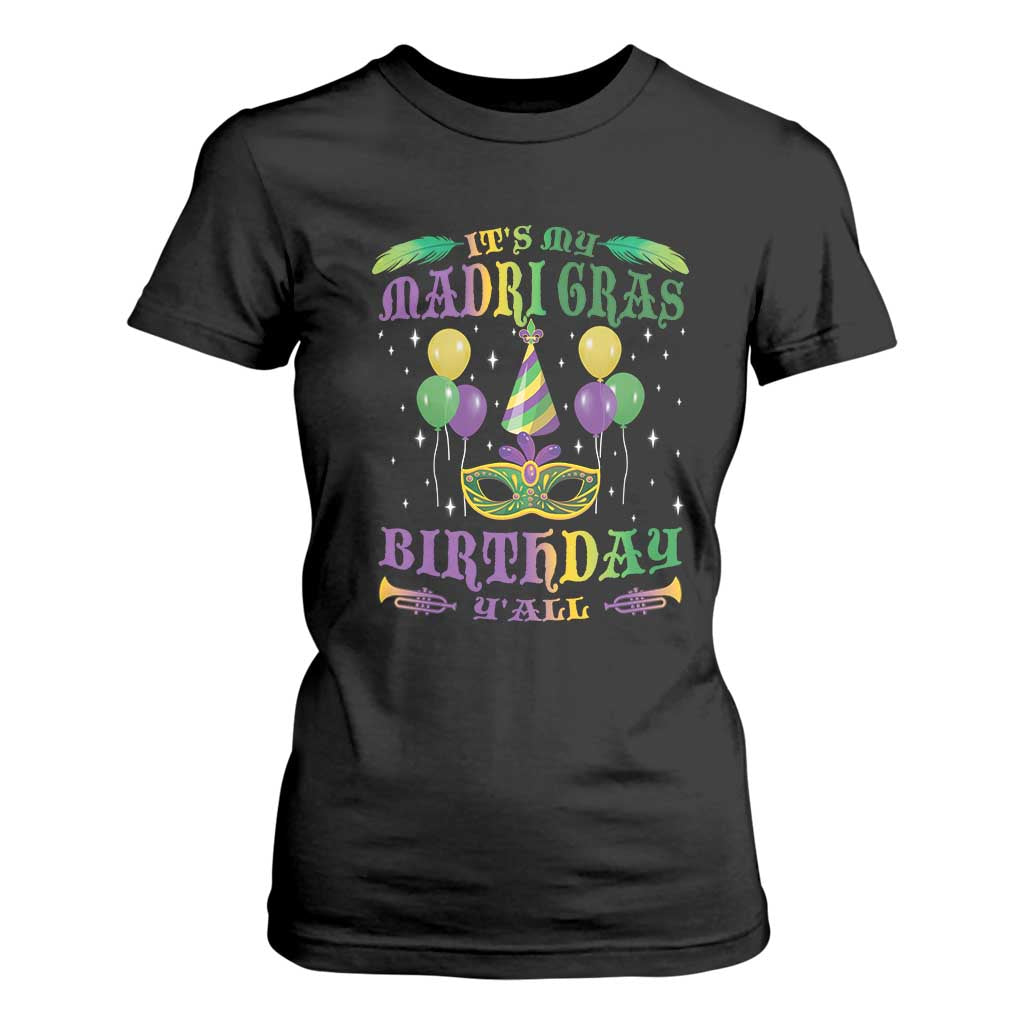 Funny It's My Mardi Gras Birthday Y'all T Shirt For Women TS09 Black Print Your Wear