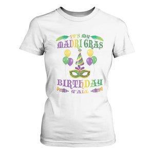 Funny It's My Mardi Gras Birthday Y'all T Shirt For Women TS09 White Print Your Wear