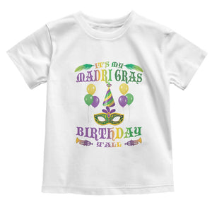 Funny It's My Mardi Gras Birthday Y'all Toddler T Shirt TS09 White Print Your Wear