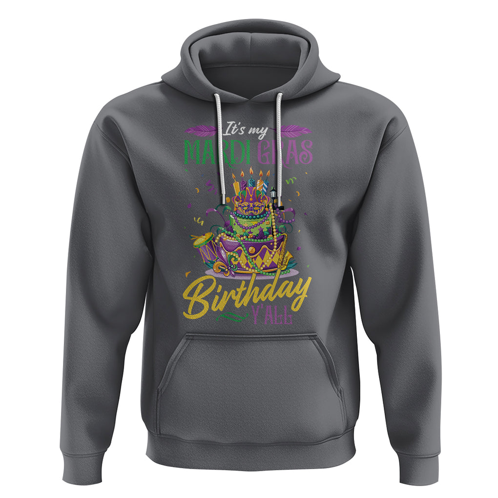 Funny It's My Mardi Gras Birthday Y'all Hoodie TS09 Charcoal Printyourwear
