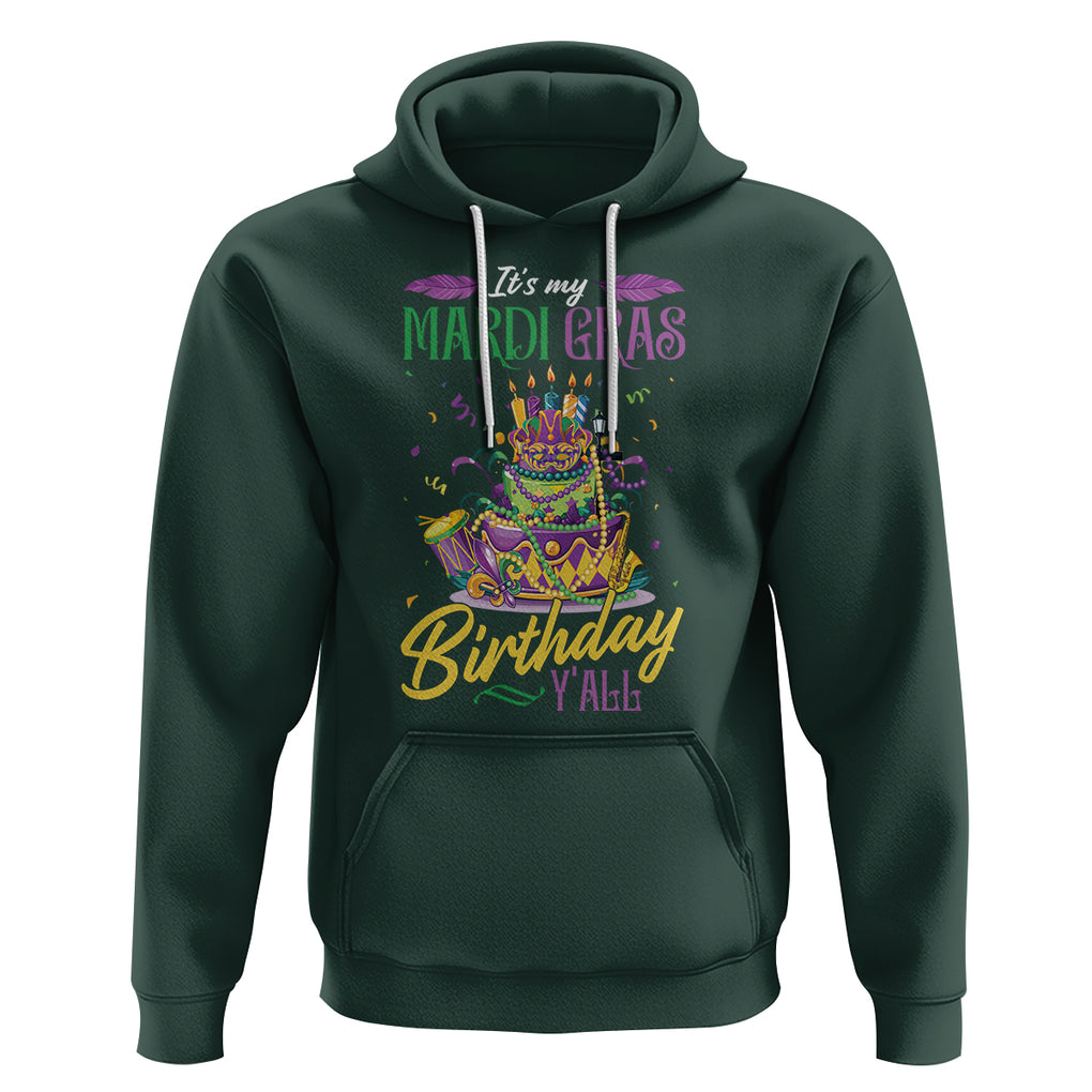 Funny It's My Mardi Gras Birthday Y'all Hoodie TS09 Dark Forest Green Printyourwear