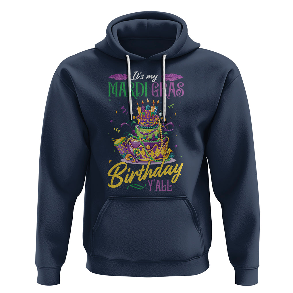Funny It's My Mardi Gras Birthday Y'all Hoodie TS09 Navy Printyourwear
