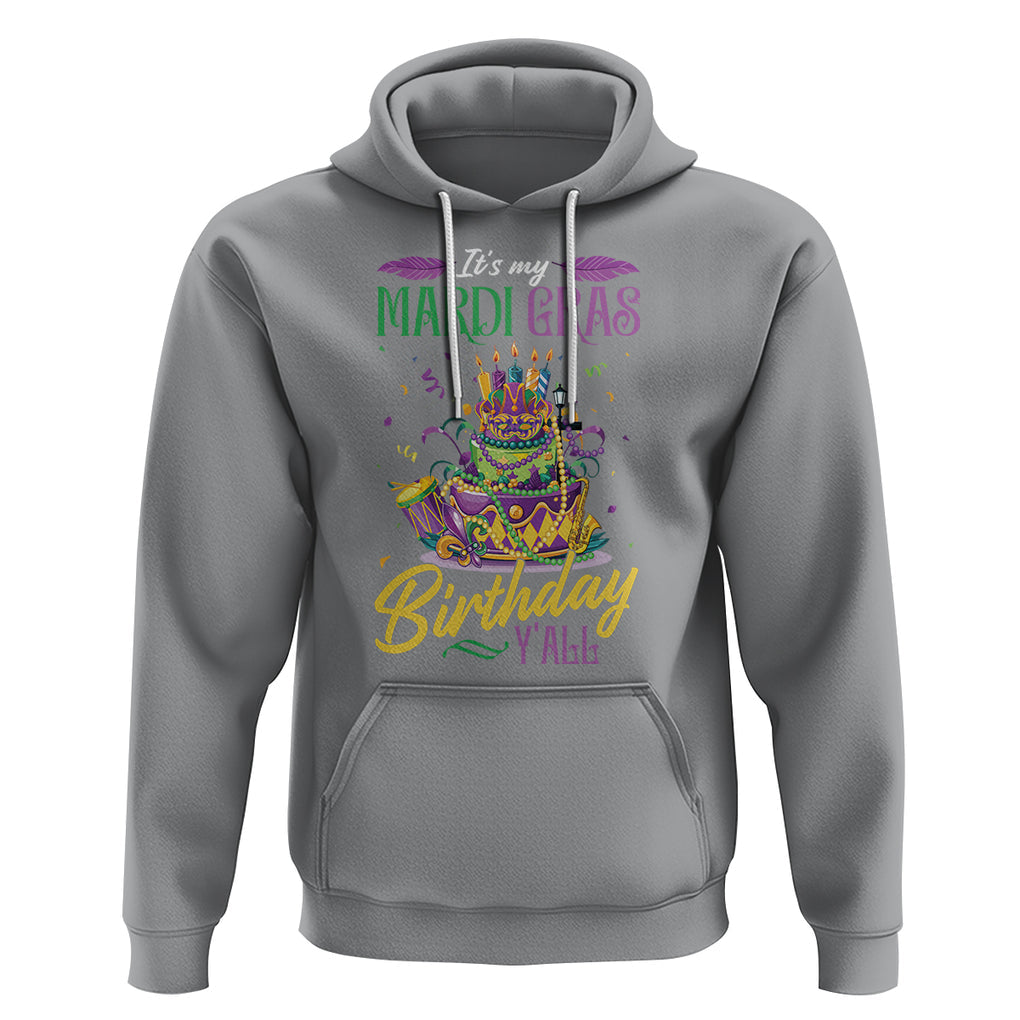 Funny It's My Mardi Gras Birthday Y'all Hoodie TS09 Sport Gray Printyourwear