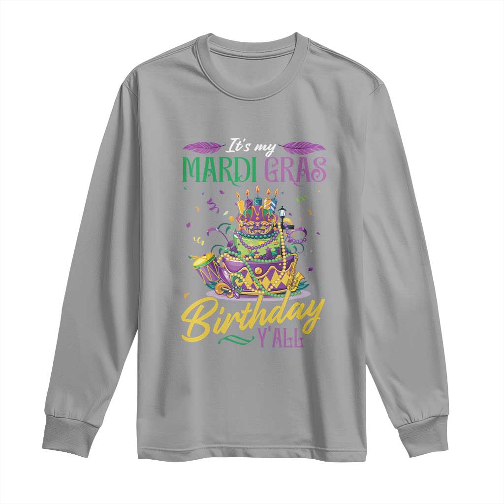 It's My Mardi Gras Birthday Y'all Funny Long Sleeve Shirt TS09 Sport Gray Print Your Wear