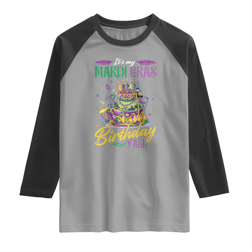 It's My Mardi Gras Birthday Y'all Funny Raglan Shirt TS09 Sport Gray Black Print Your Wear