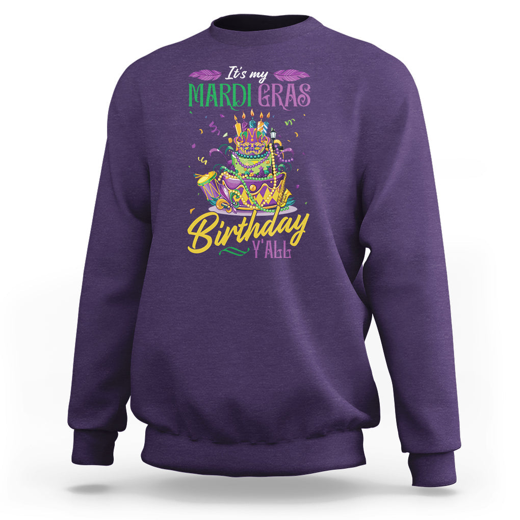 Funny It's My Mardi Gras Birthday Y'all Sweatshirt TS09 Purple Printyourwear
