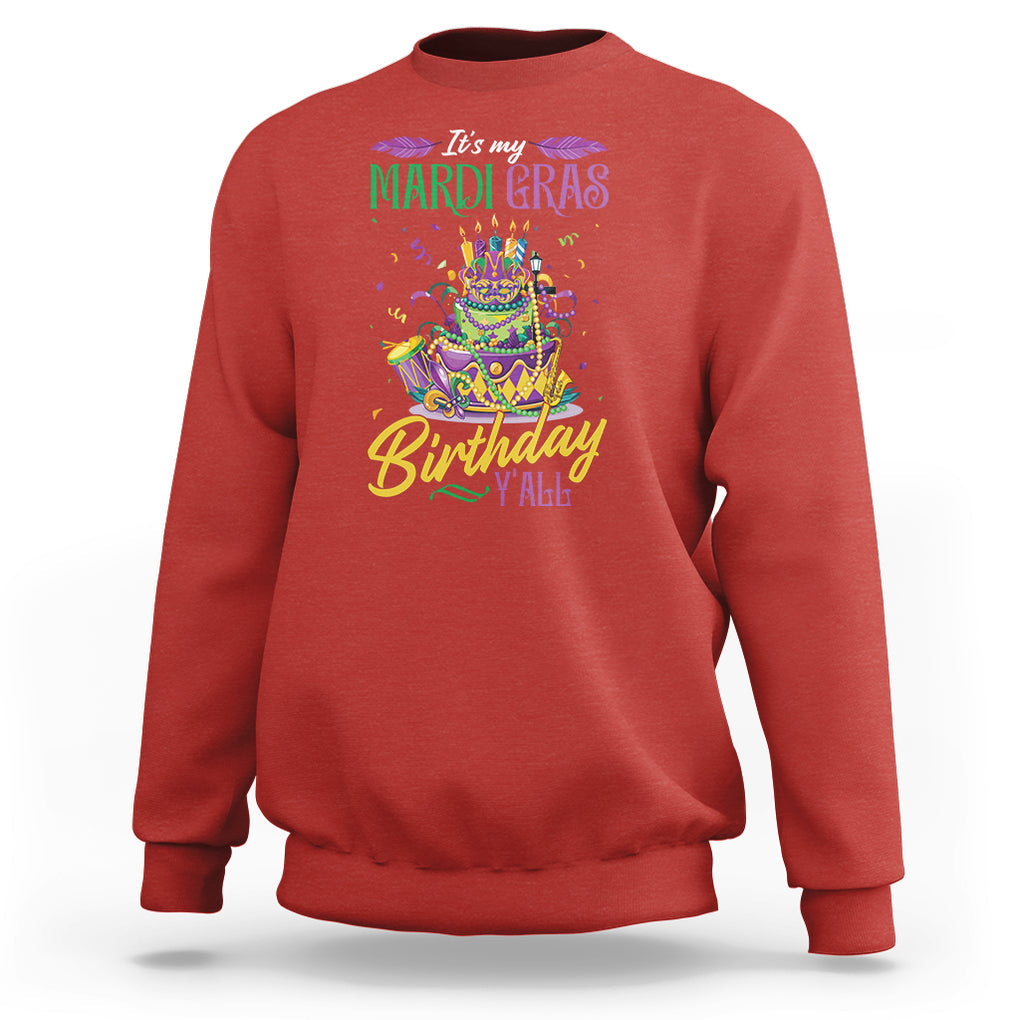 Funny It's My Mardi Gras Birthday Y'all Sweatshirt TS09 Red Printyourwear
