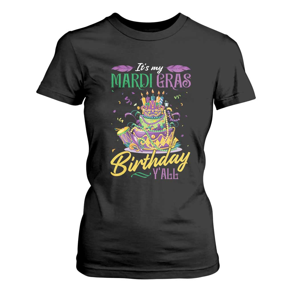 It's My Mardi Gras Birthday Y'all Funny T Shirt For Women TS09 Black Print Your Wear